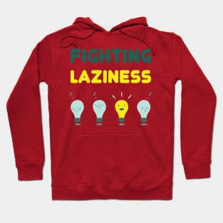 Fighting Laziness Hoodie